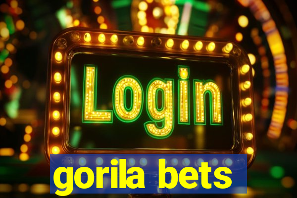 gorila bets